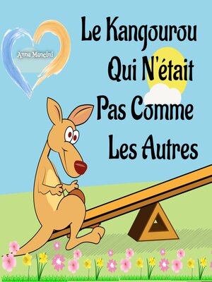 cover image of Le Kangourou Qui N'était Pas Comme Les Autres